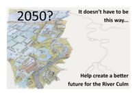 Thumbnail of a slide: 2050? It doesn't have to be this way. Help create a better future for the River Culm